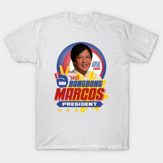 BBM BONGBONG MARCOS FOR PRESIDENT T-Shirt by VERXION